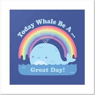 Cute Today Whale Be A Great Day Positive Pun Posters and Art